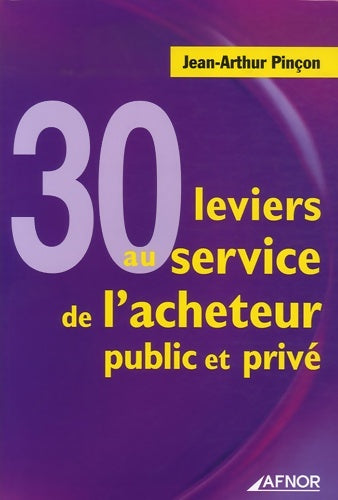 Livrenpoche : 30 leviers au service de l'acheteur public et privé - Jean-Arthur Pinçon - Livre