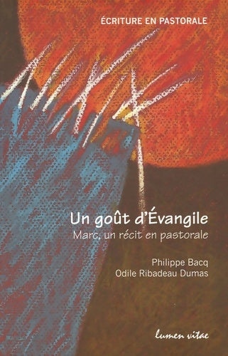 Livrenpoche : Un goût d'évangile : Marc un récit en pastorale - Odile Ribadeau Dumas - Livre