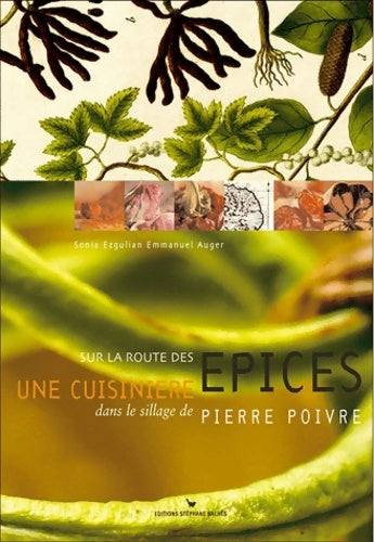 Livrenpoche : Sur la route des épices : Une cuisinière dans le sillage de Pierre Poivre - Sonia Ezgulian - Livre