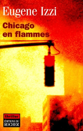 Livrenpoche : Chicago en flammes - Eugene Izzi - Livre