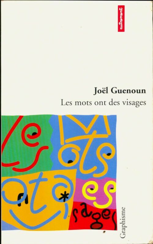 Livrenpoche : Les mots ont des visages Tome I : Les mots ont des visages - Joël Guenoun - Livre