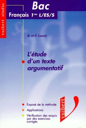Livrenpoche : L'etude d'un texte argumentatif bac français séries l es s - Lanot - Livre