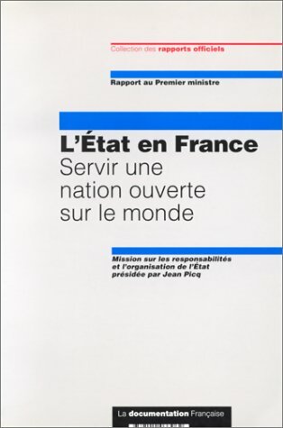 Livrenpoche : L'etat en France : Servir une nation ouverte sur le monde : Rapport au premier ministre - Jean Picq - Livre