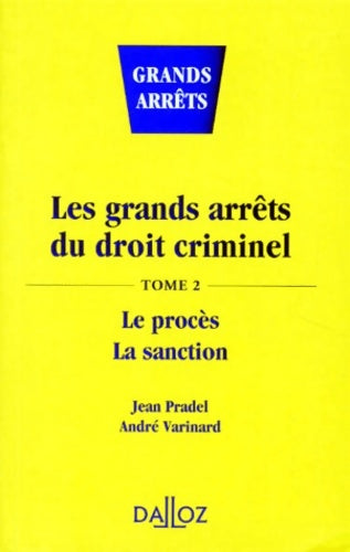Livrenpoche : Les Grands arrêts du Droit criminel tome 2. Le Procès - La Sanction - Pradel - Livre