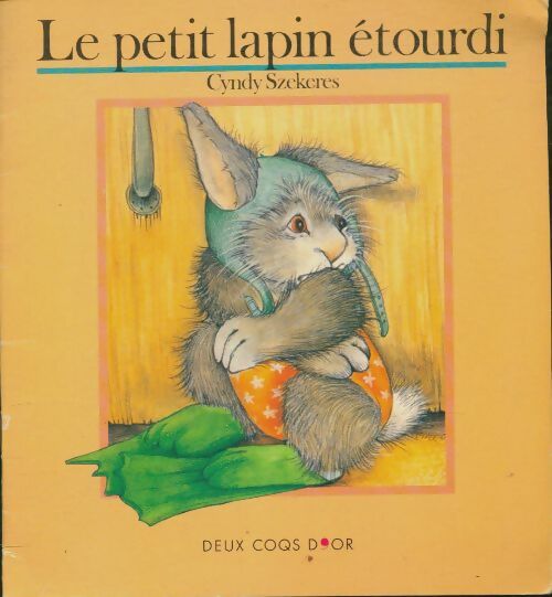 Livrenpoche : Le petit lapin étourdi - Cyndy Szekeres - Livre