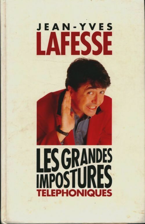 Livrenpoche : Les grandes impostures téléphoniques - Lafesse Jean-Yves - Livre