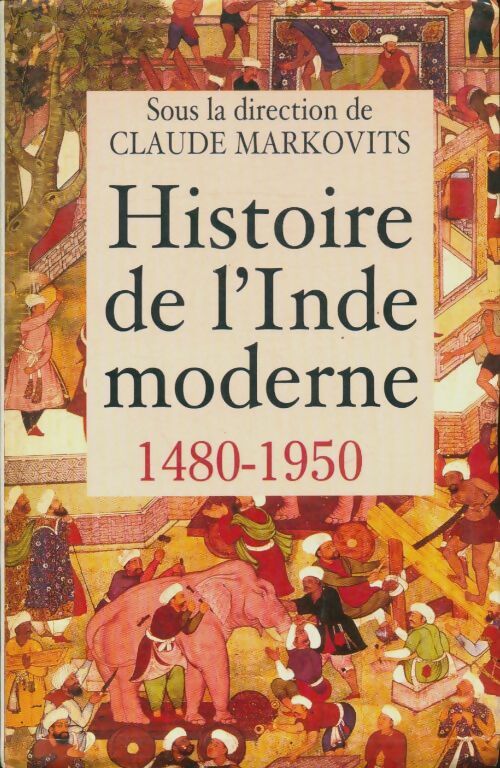 Livrenpoche : Histoire de l'inde moderne : - Claude Markovits - Livre