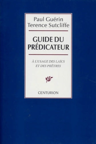 Livrenpoche : Guide du prédicateur : À l'usage des laïcs et des prêtres - Terence Sutcliffe - Livre