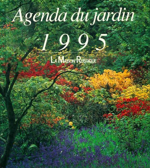 Livrenpoche : Agenda du jardin maison rustique 1995 - Collectif - Livre