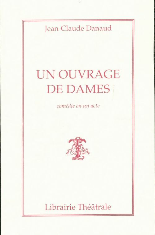 Livrenpoche : Un ouvrage de dames - Jean-Claude Danaud - Livre