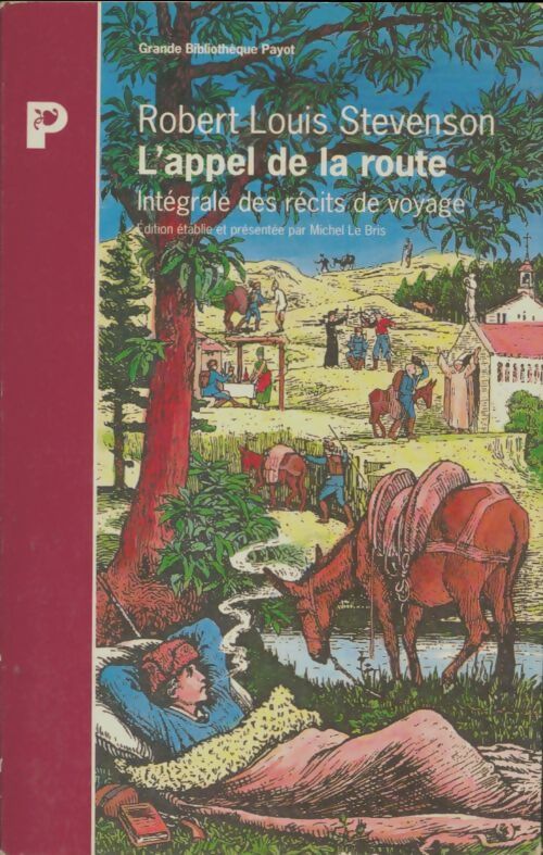 Livrenpoche : L'appel de la route : Intégrale des récits de voyages - Robert Louis Stevenson - Livre