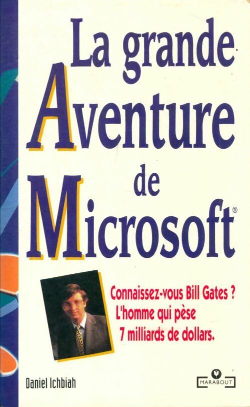 Livrenpoche : La grande aventure de microsoft - Daniel Ichbiah - Livre