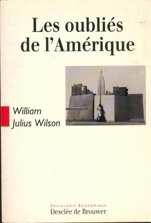 Livrenpoche : Les oubliés de l'Amérique - William Julius Wilson - Livre