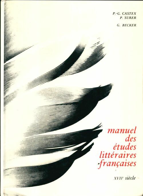 Livrenpoche : Manuel des études littéraires françaises : Le XVIIe siècle - Castex - Livre