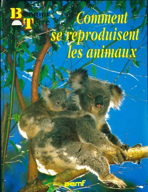 Comment se reproduisent les animaux - Collectif - Livre