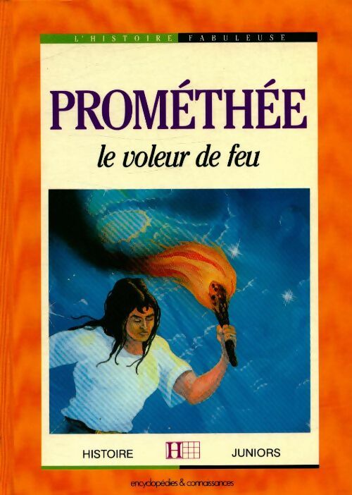 Livrenpoche : Hist. Fabul. Promethee le voleur de feu - Arnaud - Livre