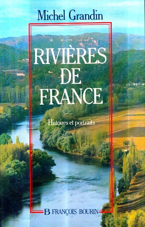 Livrenpoche : Rivieres de France - Michel Grandin - Livre