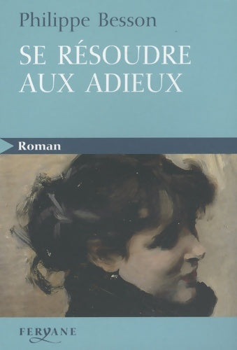Livrenpoche : Se résoudre aux adieux - Philippe Besson - Livre
