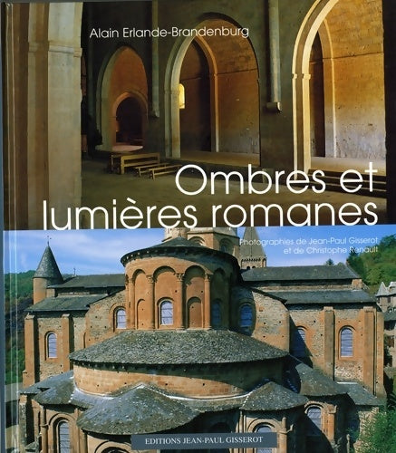 Livrenpoche : Ombres et lumières romanes - Alain Erlande-Brandenbourg - Livre
