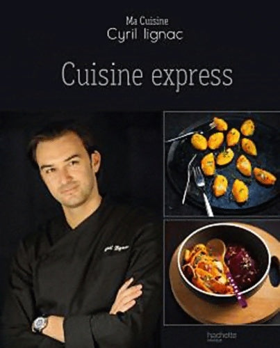 Livrenpoche : Cuisine express - Cyril Lignac - Livre