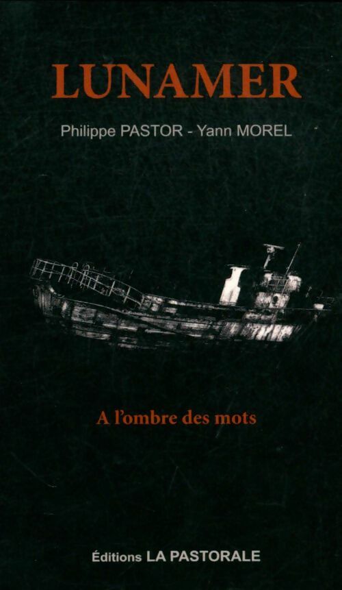 Livrenpoche : Lunamer, à l'ombre des mots - Philippe Pastor - Livre