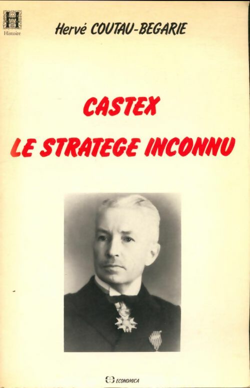 Livrenpoche : Castex le stratège inconnu - Hervé Coutau-Bégarie - Livre