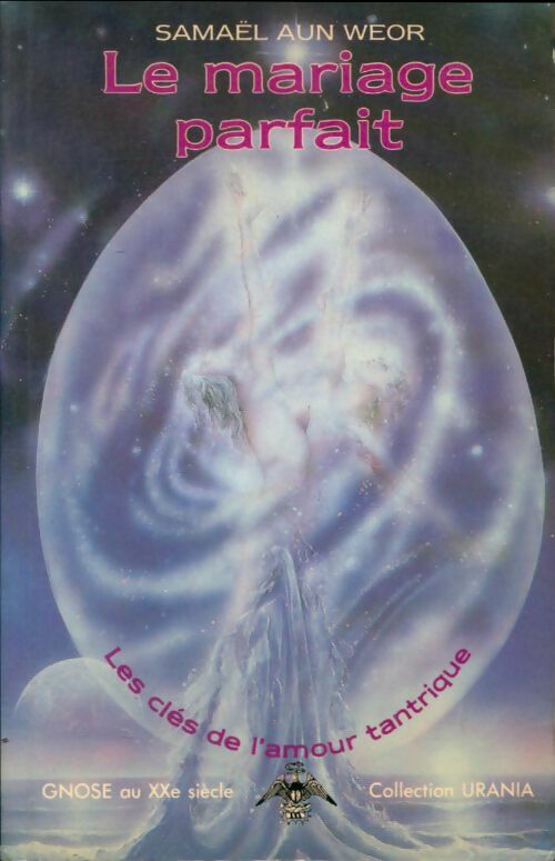 Livrenpoche : Le mariage parfait. Les clés de l'amour tantrique - Samael Aun Weor - Livre
