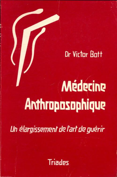 Livrenpoche : Médecine anthroposophique : Un élargissement de l'art de guérir - Victor Bott - Livre