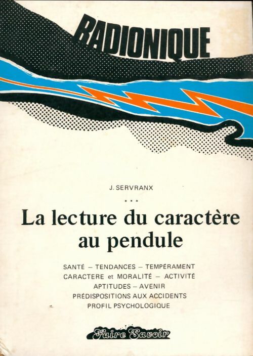 Livrenpoche : La Lecture du caractère au pendule - J. Servranx - Livre
