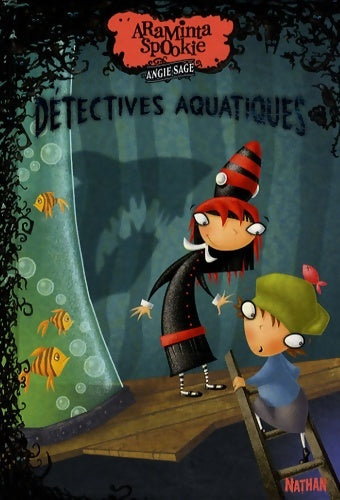 Livrenpoche : Araminta Spookie Tome III : Détectives aquatiques - Angie Sage - Livre