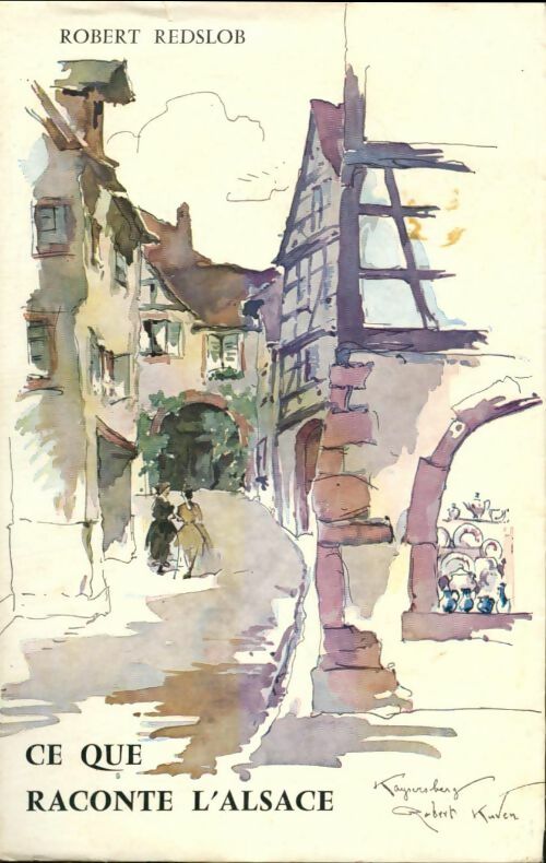 Livrenpoche : Ce que raconte l'Alsace - Robert Redslob - Livre
