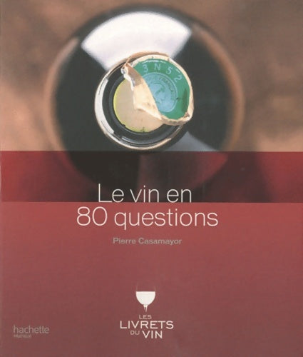 Livrenpoche : Le vin en 80 questions - Pierre Casamayor - Livre