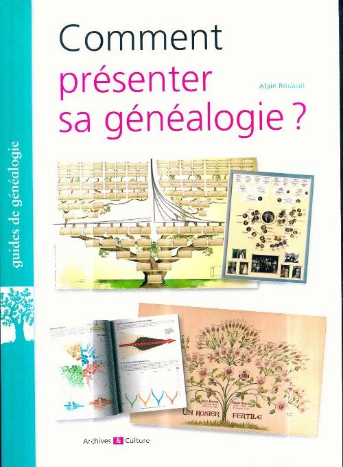 Livrenpoche : Comment présenter sa généalogie ? - Alain Rouault - Livre