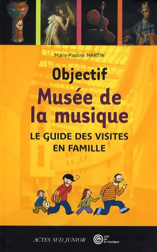 Livrenpoche : Objectif Musée de la Musique - Marie-Pauline Martin - Livre