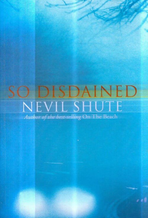 Livrenpoche : So disdained - Nevil Shute - Livre