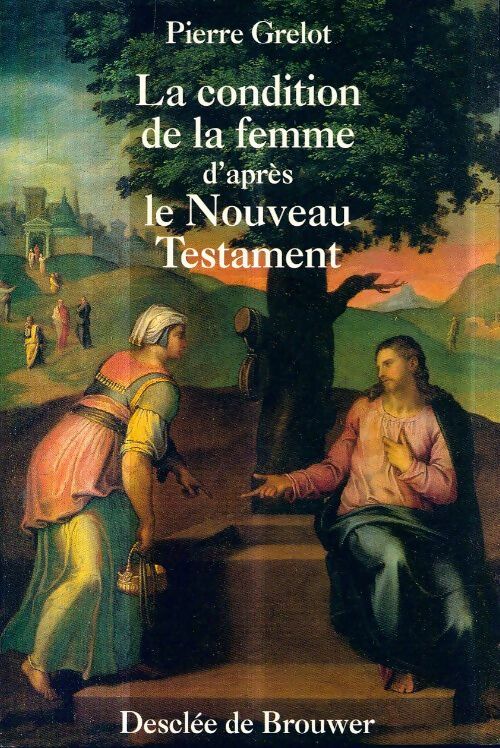 Livrenpoche : La condition de la femme dans le Nouveau Testament - Pierre Grelot - Livre