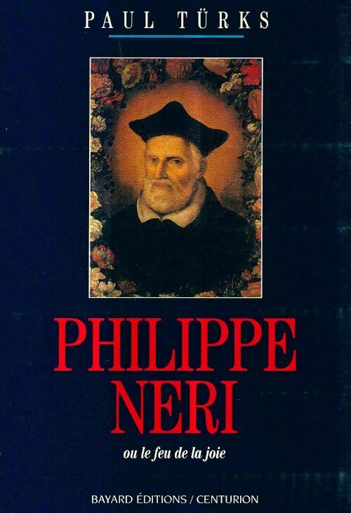 Livrenpoche : Philippe Néri ou Le feu de la joie - P. Turks - Livre