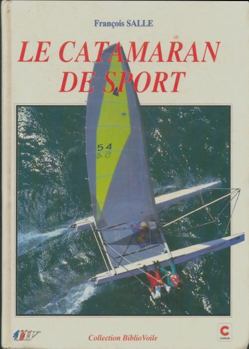 Livrenpoche : Le catamaran de sport - François Salle - Livre