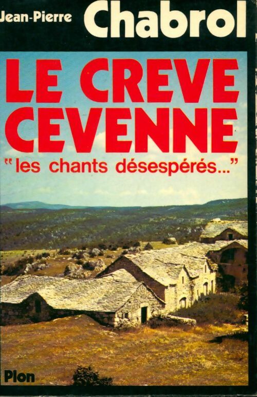 Livrenpoche : Le crève-Cévenne - Jean-Pierre Chabrol - Livre