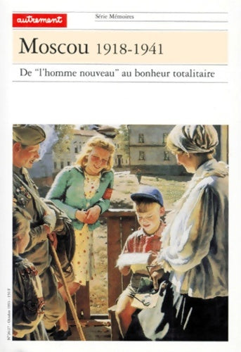 Livrenpoche : Moscou 1918-1941 : De l'homme nouveau au bonheur totalitaire - Catherine Gousseff - Livre