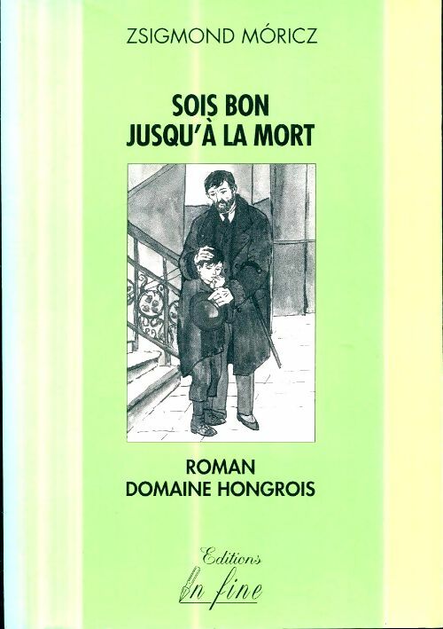 Livrenpoche : Sois bon jusqu'à la mort - Moricz - Livre