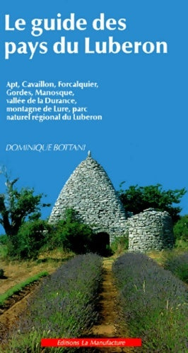 Livrenpoche : Le guide des pays du lubéron : Apt cavaillon forcalquier gordes manosque vallée de la durance montagne de Lure - Dominique Bottani - Livre