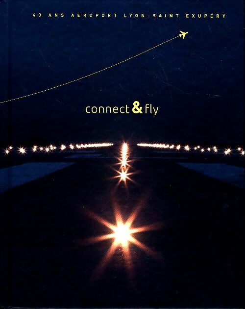 Livrenpoche : Aériport de Lyon. Connect & fly - Collectif - Livre