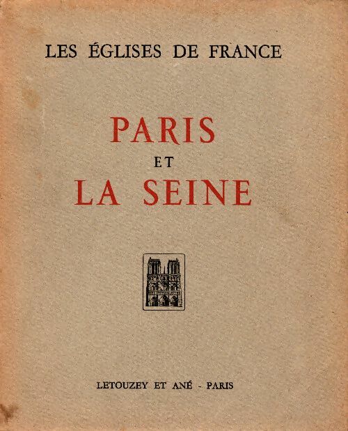 Livrenpoche : Les églises De France - Paris et la Seine - Maurice Dumoulin - Livre