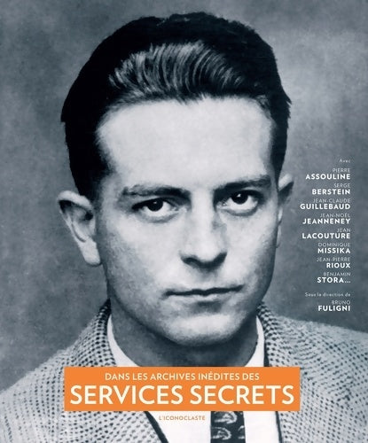 Livrenpoche : Dans les archives inédites des services secrets - Bruno Fuligni - Livre