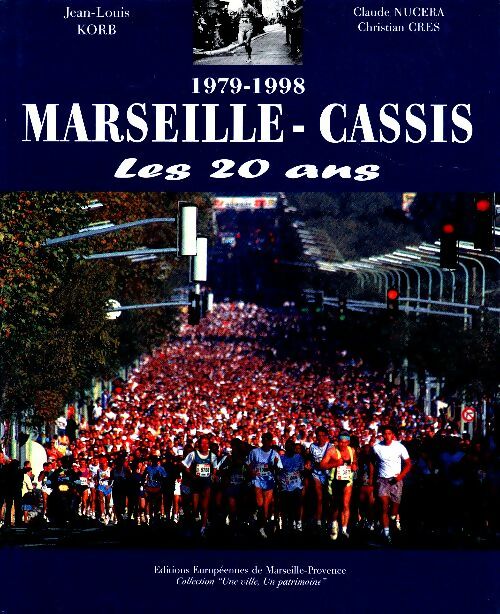 Livrenpoche : 1979-1998 Marseille-Cassis, les 20 ans - Jean-Louis Korb - Livre
