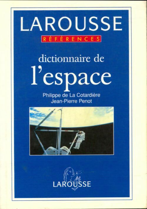 Livrenpoche : Dictionnaire de l'espace - Philippe De la Cotardière - Livre
