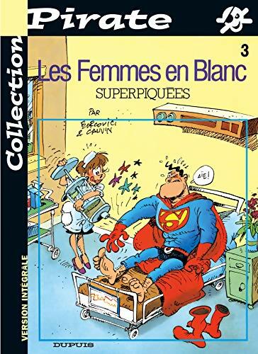 Livrenpoche : Les femmes en blanc Tome III : Superpiquées - Raoul Cauvin - Livre