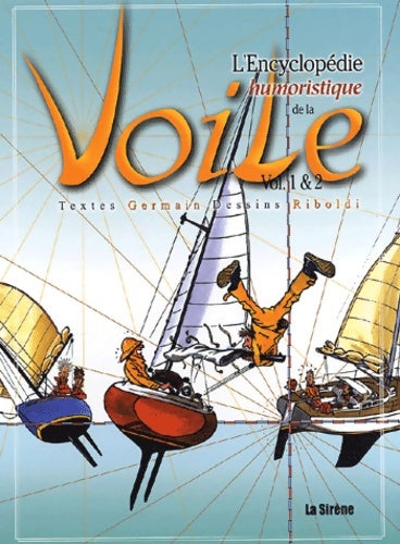 Livrenpoche : L'Encyclopédie humoristique de la voile (coffret 2 Tomes) - Germain - Livre