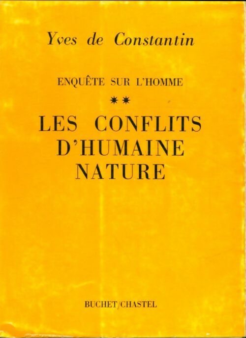 Livrenpoche : Enquête sur l'homme Tome Ii : Les conflits d'humaine nature - Yves De Constantin - Livre